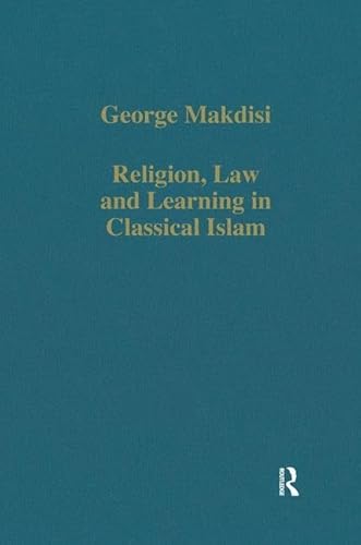 Beispielbild fr Religion, Law and Learning in Classical Islam (Variorum Collected Studies) zum Verkauf von Chiron Media