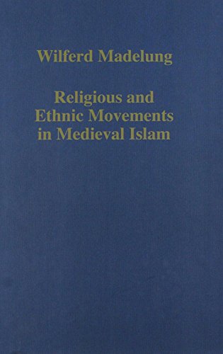 Stock image for Religious and Ethnic Movements in Medieval Islam (Variorum Collected Studies) for sale by Phatpocket Limited