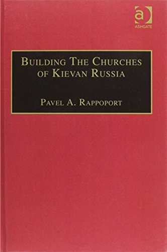 Imagen de archivo de Building the Churches of Kievan Russia a la venta por Blackwell's