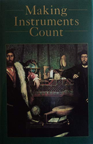 9780860783947: Making Instruments Count: Essays on Historical Scientific Instruments Presented to Gerard L'Estrange Turner