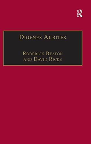 9780860783954: Digenes Akrites: New Approaches to Byzantine Heroic Poetry: 2 (Publications of the Centre for Hellenic Studies, King's College London)