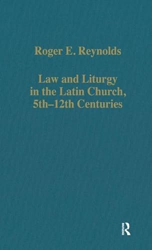 Beispielbild fr Law and Liturgy in the Latin Church, 5th-12th Centuries (Collected Studies Series : CS457) zum Verkauf von Henry Stachyra, Bookseller