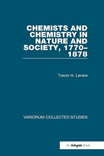 Beispielbild fr Chemists and Chemistry in Nature and Society, 1770-1878 zum Verkauf von Buchpark