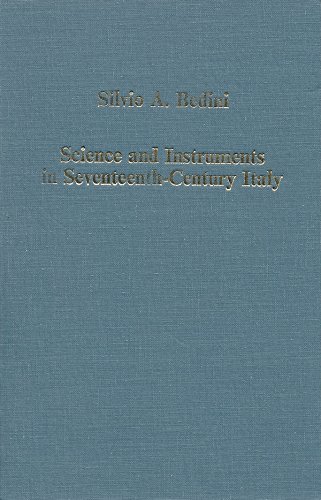 9780860784425: Science and Instruments in Seventeenth-Century Italy (Collected Studies Series, Cs448)