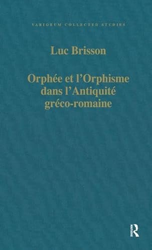 Imagen de archivo de Orphee et lOrphisme dans lAntiquite greco-romaine (Variorum Collected Studies) a la venta por Chiron Media