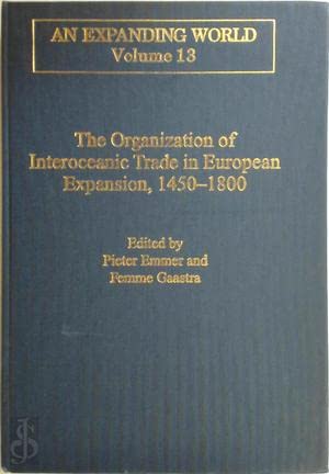 Stock image for The Organization of Interoceanic Trade in European Expansion, 1450-1800 (An Expanding World, 13) for sale by Phatpocket Limited