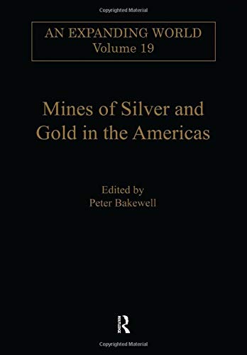 Stock image for Mines of Silver and Gold in the Americas (An Expanding World: The European Impact on World History, 1450 to 1800) for sale by Chiron Media