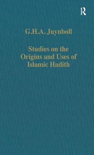 9780860786047: Studies on the Origins and Uses of Islamic Hadith: 550 (Variorum Collected Studies)