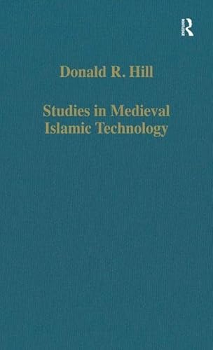 9780860786061: Studies in Medieval Islamic Technology: From Philo to al-Jazari – from Alexandria to Diyar Bakr (Variorum Collected Studies)