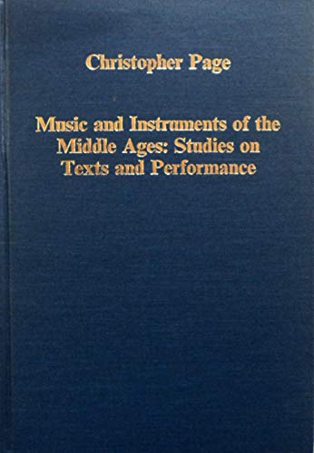 Beispielbild fr Music and Instruments of the Middle Ages : Studies on Text and Performance zum Verkauf von Better World Books
