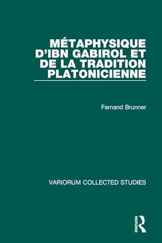 Stock image for Metaphysique D'Lbn Gabirol Et De LA Tradition Platonicienne for sale by Revaluation Books
