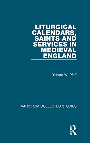 Imagen de archivo de Liturgical Calenders, Saints, and Services in Medieval England a la venta por Blackwell's