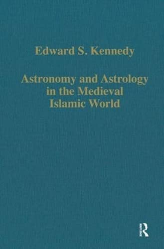 Stock image for Astronomy and Astrology in the Medieval Islamic World (Variorum Collected Studies) for sale by Chiron Media