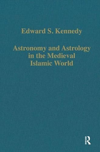 Stock image for Astronomy and Astrology in the Medieval Islamic World (Variorum Collected Studies) for sale by Chiron Media