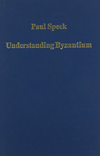 Stock image for UNDERSTANDING BYZANTIUM Studies in Byzantine Historical Sources for sale by AVON HILL BOOKS