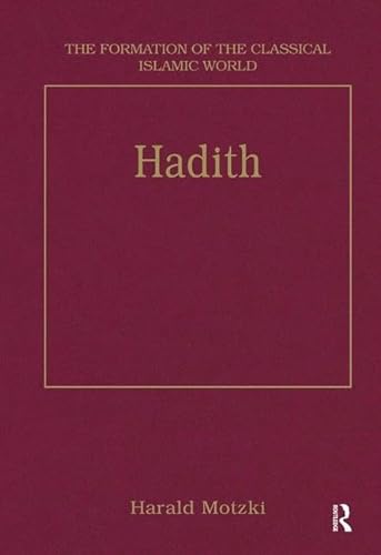 Stock image for Hadith: Origins and Developments (The Formation of the Classical Islamic World) for sale by Chiron Media