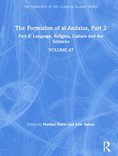 9780860787099: The Formation of al-Andalus, Part 2: Language, Religion, Culture and the Sciences (The Formation of the Classical Islamic World)