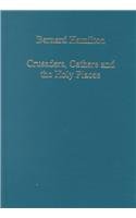 Imagen de archivo de Crusaders, Cathars and the Holy Places: CS 656 (Variorum Collected Studies) a la venta por MB Books