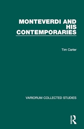 9780860788232: Monteverdi and his Contemporaries: 690 (Variorum Collected Studies)