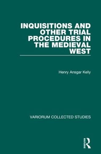 Stock image for Inquisitions and Other Trial Procedures in the Medieval West (Variorum Collected Studies Series) for sale by Smith Family Bookstore Downtown