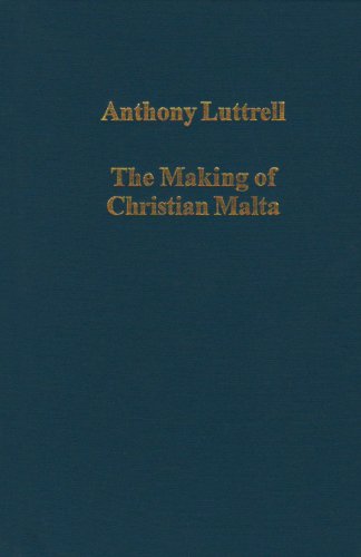9780860788492: The Making of Christian Malta: From the Early Middle Ages to 1530: CS 722