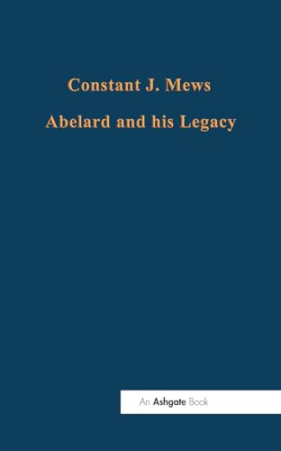 Stock image for Abelard and his Legacy (Variorum Collected Studies) for sale by Mispah books