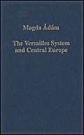 9780860789055: The Versailles System and Central Europe (Variorum Collected Studies)