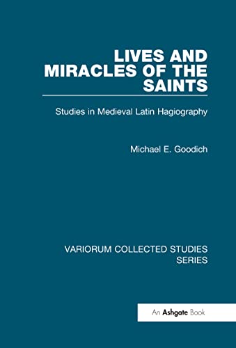 9780860789307: Lives And Miracles Of The Saints: Studies In Medieval Latin Hagiography
