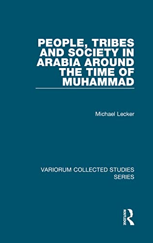 9780860789635: People, Tribes and Society in Arabia Around the Time of Muhammad: 812