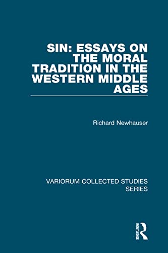 Sin: Essays on the Moral Tradition in the Western Middle Ages (Variorum Collected Studies Series)