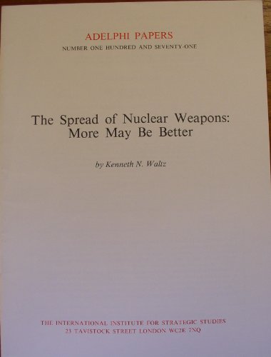 The spread of nuclear weapons: More may be better (Adelphi papers) (9780860790532) by Waltz, Kenneth Neal