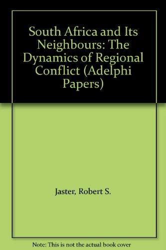 9780860791034: South Africa and its neighbours: The dynamics of regional conflict (Adelphi papers)