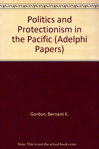 Beispielbild fr Politics and Protectionism in the Pacific (Adelphi Papers) zum Verkauf von WorldofBooks