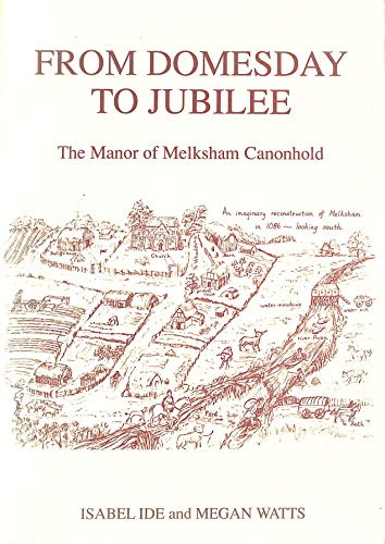 Beispielbild fr From Domesday to Jubilee : The Story of Melksham Canonhold (A FIRST PRINTING) zum Verkauf von S.Carter