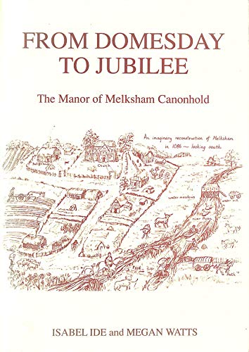 From Domesday to Jubilee: Manor of Melksham Canonhold (9780860802266) by Isabel Ide