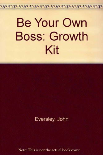 Stock image for BE YOUR OWN BOSS GROWTH KIT. for sale by Cambridge Rare Books