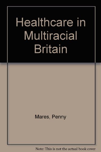 9780860826132: Healthcare in Multiracial Britain