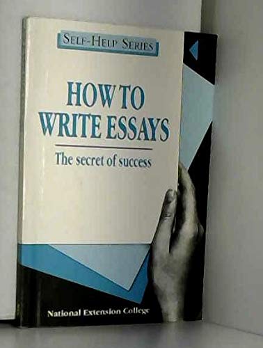 9780860826316: How to Write Essays: The Secret of Success (Self-help S.)