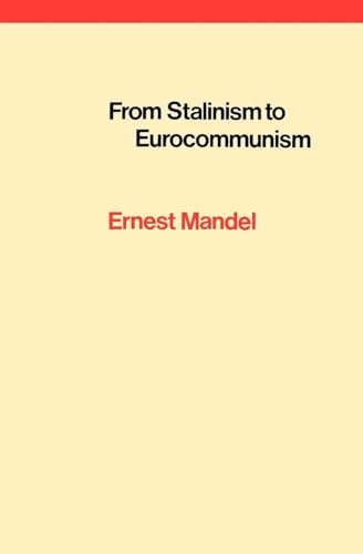 Beispielbild fr From Stalinism to Eurocommunism zum Verkauf von Books on the Web