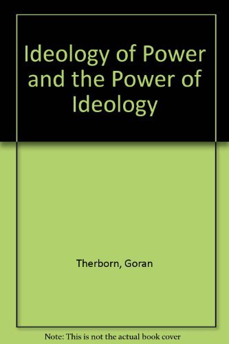 Beispielbild fr The Ideology of Power and the Power of Ideology zum Verkauf von Better World Books