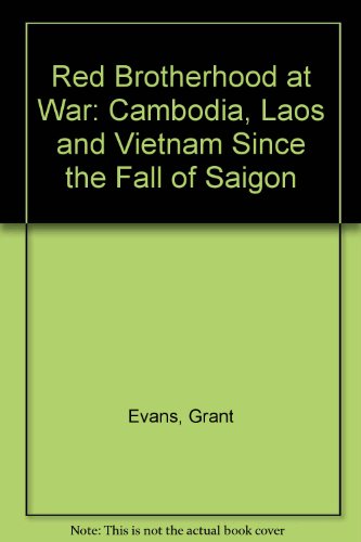 9780860910909: Red brotherhood at war: Indochina since the fall of Saigon