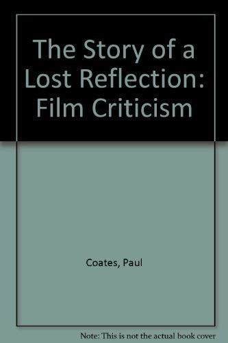 9780860911005: The Story of the Lost Reflection: The Alienation of the Image in Western and Polish Cinema