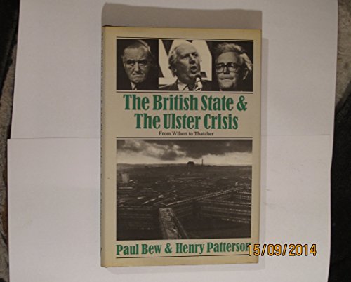 Stock image for The British State and the Ulster Crisis: From Wilson to Thatcher for sale by CloudDreamer