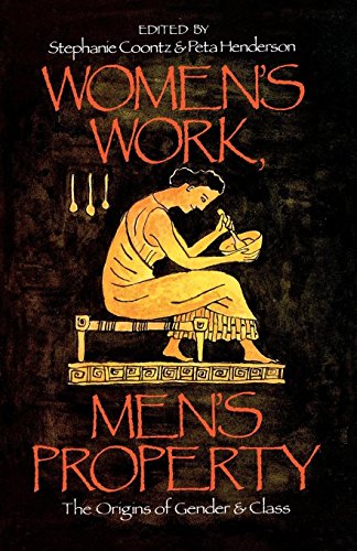 Imagen de archivo de Womens Work, Mens Property: The Origins of Gender and Class a la venta por Zoom Books Company