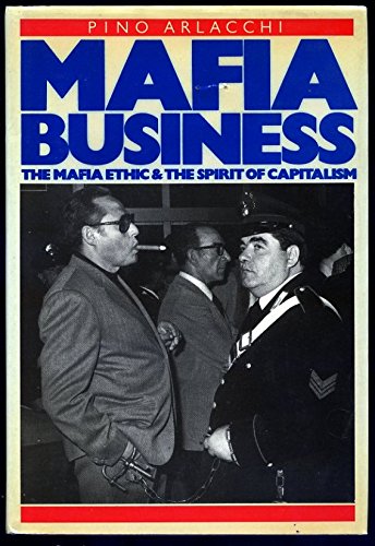 Beispielbild fr Mafia Business: The Mafia Epic and the Spirit of Capitalism zum Verkauf von WorldofBooks