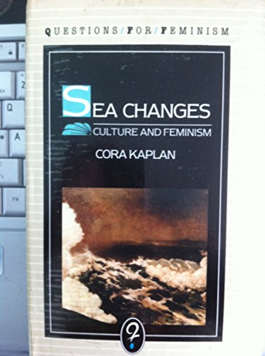 Verso Sea Chang Culm F (Questions for Feminism) (9780860911517) by Cora Kaplan