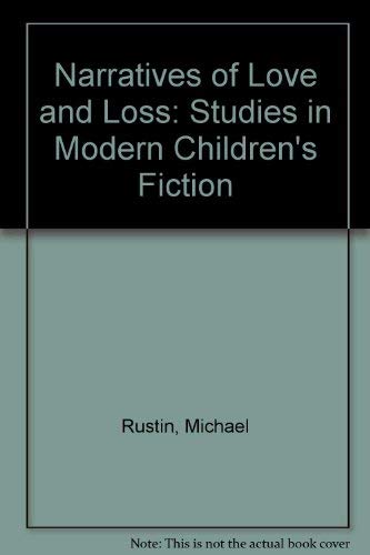 Beispielbild fr Narratives of Love and Loss: Studies in Modern Children's Fiction zum Verkauf von HALCYON BOOKS