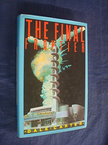 Imagen de archivo de The Final Frontier: Rise and Fall of the American Rocket State (Haymarket) a la venta por HALCYON BOOKS