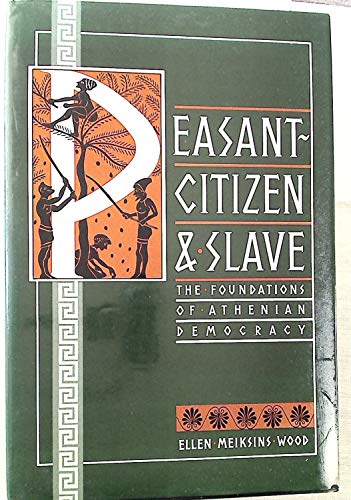 Imagen de archivo de Peasant-citizen and slave: The foundations of Athenian democracy a la venta por Phatpocket Limited