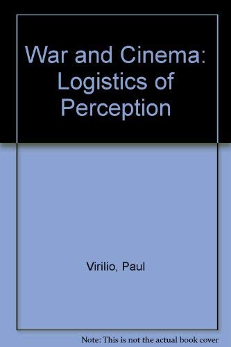 9780860912149: War and Cinema: The Logistics of Perception